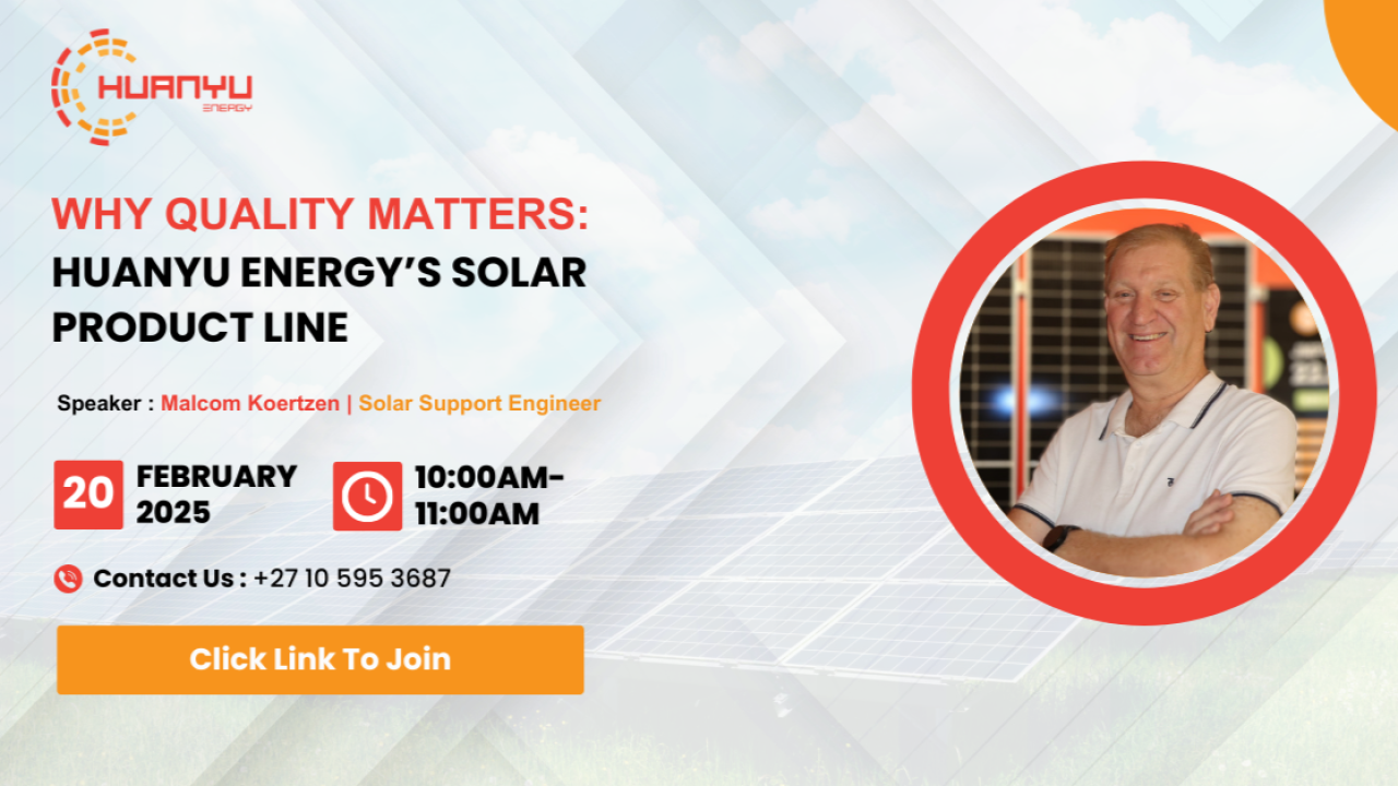 Why Quality Matters: Huanyu Energy’s Solar Product Line